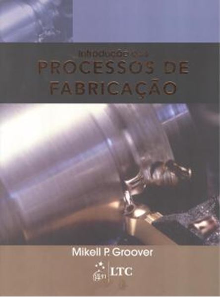 Picture of INTRODUCAO AOS PROCESSOS DE FABRICACAO