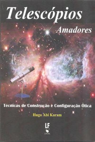 Picture of TELESCOPIOS AMADORES - TECNICAS DE CONSTRUCAO E CONFIGURACAO OTICA