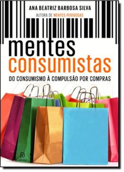 Picture of MENTES CONSUMISTAS -  DO CONSUMISMO A COMPULSAO POR COMPRAS