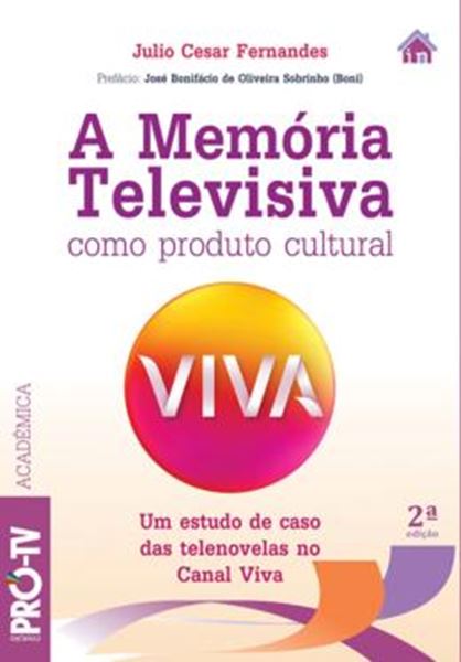 Picture of MEMORIA TELEVISIVA COMO PRODUTO CULTURAL, A - 2ª ED
