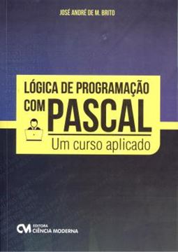 Imagem de LOGICA DE PROGRAMACAO COM PASCAL - UM CURSO APLICADO