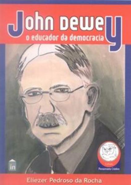 Picture of JOHN DEWEY - O EDUCADOR DA DEMOCRACIA