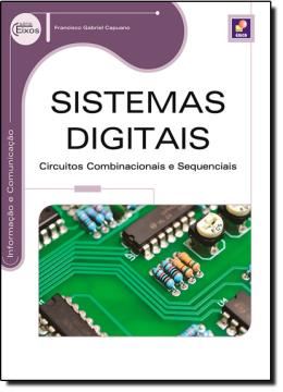 Imagem de SISTEMAS DIGITAIS - CIRCUITOS COMBINACIONAIS E SEQUENCIAIS