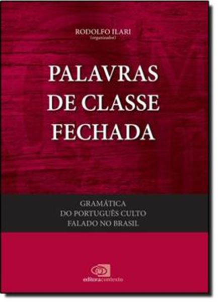 Picture of PALAVRA DE CLASSE FECHADA - GRAMATICA DO PORTUGUES CULTO FALADO NO BRASIL - VOL. IV