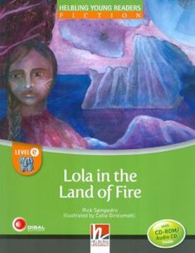 Imagem de LOLA IN THE LAND OF FIRE - WITH CD - ROM/AUDIO CD - LEVEL E - WITH CD-ROM