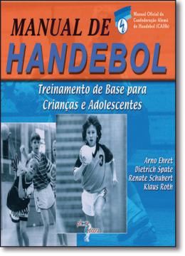 Imagem de MANUAL DE HANDEBOL - TREINAMENTO DE BASE PARA CRIANCAS E ADOLESCENTES