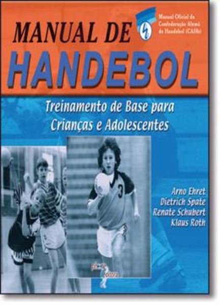 Picture of MANUAL DE HANDEBOL - TREINAMENTO DE BASE PARA CRIANCAS E ADOLESCENTES