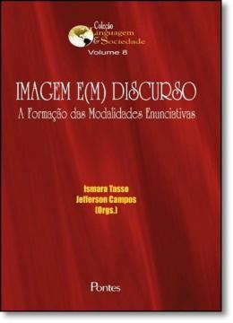 Imagem de IMAGEM EM DISCURSO - A FORMACAO DAS MODALIDADES ENUNCIATIVAS VOL 8