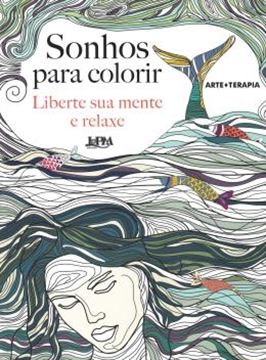 Imagem de SONHOS PARA COLORIR - LIBERTE SUA MENTE E RELAXE