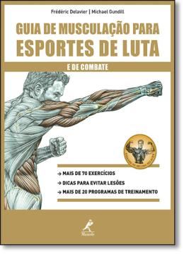 Imagem de GUIA DE MUSCULACAO PARA ESPORTES DE LUTA E DE COMBATE