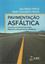 Imagem de PAVIMENTACAO ASFALTICA - CONCEITOS FUNDAMENTAIS SOBRE MATERIAIS E REVESTIMENTOS ASFALTICOS