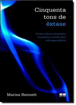 Imagem de CINQUENTA TONS DE EXTASE - COMO COLOCAR  EM PRATICA