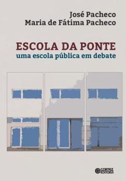 Imagem de ESCOLA DA PONTE - UMA ESCOLA PUBLICA EM DEBATE