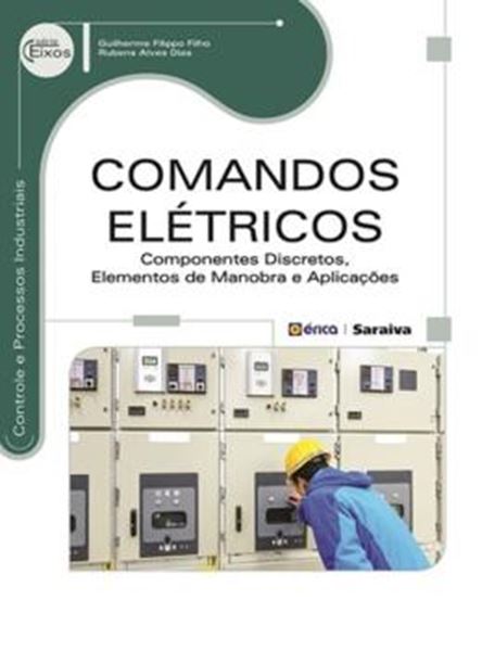 Picture of COMANDOS ELETRICOS - COMPONENTES DISCRETOS, ELEMENTOS DE MANOBRA E APLICACOES