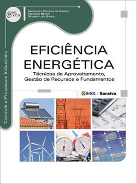 Picture of EFICIENCIA ENERGETICA - TECNICAS DE APROVEITAMENTO, GESTAO DE RECURSOS E FUNDAMENTOS