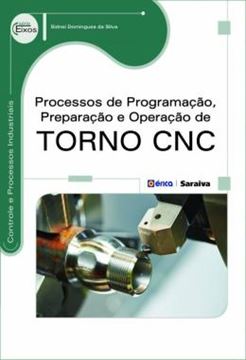 Imagem de PROCESSOS DE PROGRAMACAO, PREPARACAO E OPERACAO DE TORNO CNC