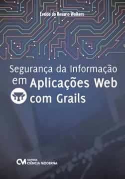 Imagem de SEGURANCA DA INFORMACAO EM APLICACOES WEB COM GRAILS
