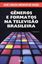 Imagem de GENEROS E FORMATOS NA TELEVISAO BRASILEIRA - 2º ED