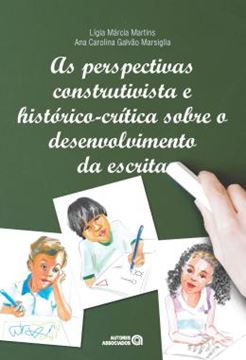 Imagem de PERSPECTIVAS CONSTRUTIVISTA E HISTORICO-CRITICA SOBRE O DESENVOLVIMENTO DA ESCRITA