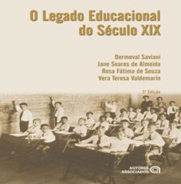 Picture of O LEGADO EDUCACIONAL DO SECULO XIX - 3ª ED