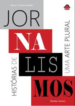 Imagem de JORNALISMOS - HISTORIAS DE UMA ARTE PLURAL