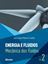 Imagem de ENERGIA E FLUIDOS - VOL. 2 - MECANICA DOS FLUIDOS