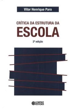 Imagem de CRITICA DA ESTRUTURA DA ESCOLA - 2ª ED