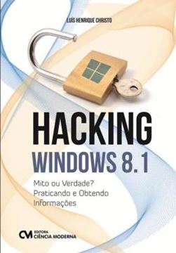 Imagem de HACKING WINDOWS 8.1 - MITO OU VERDADE? PRATICANDO E OBTENDO INFORMACOES