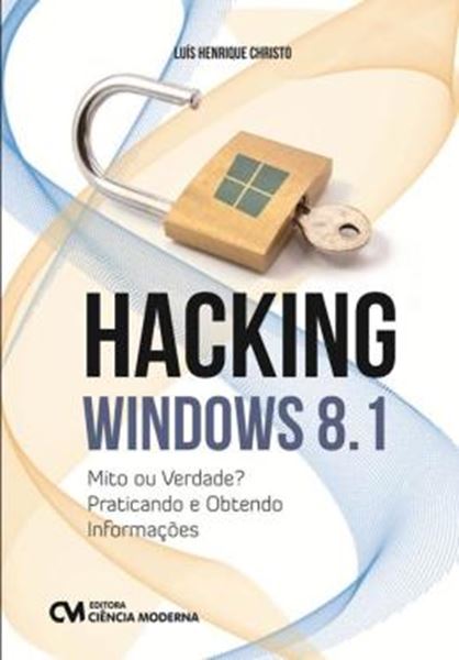 Picture of HACKING WINDOWS 8.1 - MITO OU VERDADE? PRATICANDO E OBTENDO INFORMACOES
