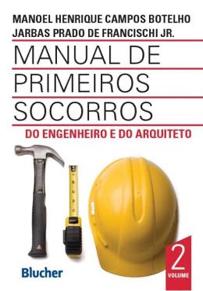 Picture of MANUAL DE PRIMEIROS SOCORROS DO ENGENHEIRO E DO ARQUITERO - VOL. 2