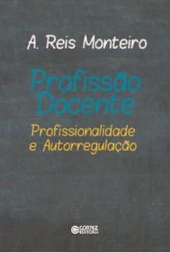 Imagem de PROFISSAO DOCENTE - PROFISSIONALIDADE E AUTORREGULACAO