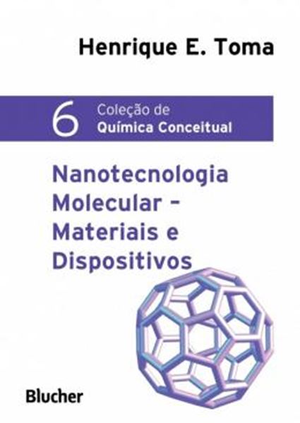 Picture of QUIMICA CONCEITUAL - VOL. 6 - NANOTECNOLOGIA MOLECULAR - MATERIAIS E DISPOSITIVOS