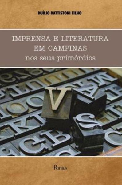 Picture of IMPRENSA E LITERATURA EM CAMPINAS NOS SEUS PRIMORDIOS