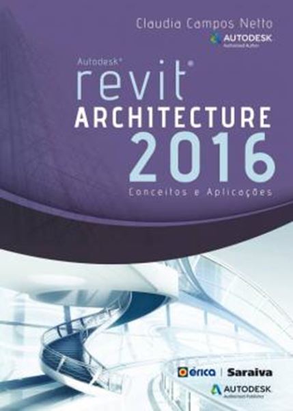 Picture of AUTODESK REVITE ARCHITECTURE 2016 - CONCEITOS E APLICACOES