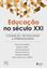 Imagem de EDUCACAO NO SECULO XXI - COGNICAO, TECNOLOGIAS E APRENDIZAGENS