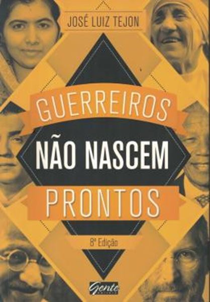Picture of GUERREIROS NAO NASCEM PRONTOS