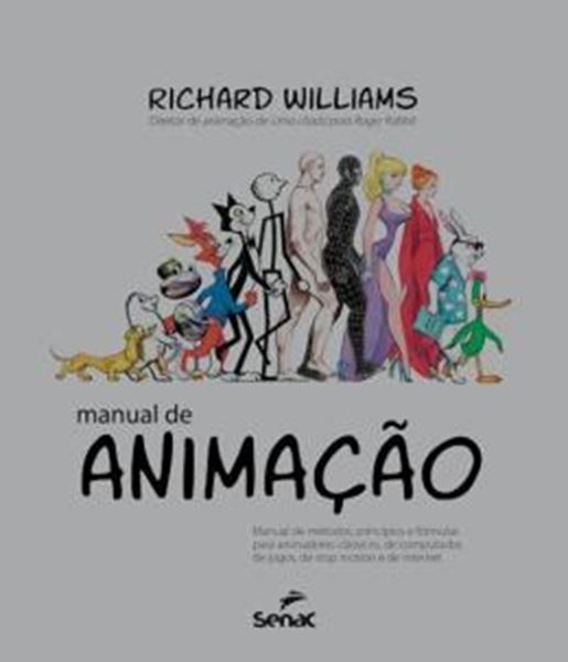 Picture of MANUAL DE ANIMACAO - MANUAL DE METODOS, PRINCIPIOS E FORMULAS PARA ANIMADORES CLASSICOS, DE COMPUTADOR, DE JOGOS, DE STOP MOTION E DE INTERNET.