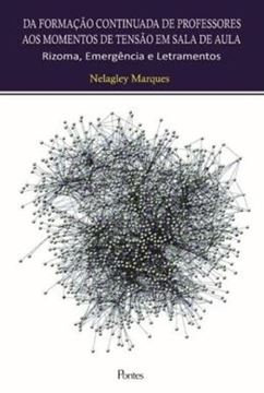 Imagem de DA FORMACAO CONTINUADA DE PROFESSORES AOS MOMENTOS DE TENSAO EM SALA DE AULA - RIZOMA, EMERGENCIA E LETRAMENTO