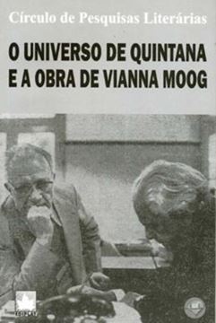 Imagem de UNIVERSO DE QUINTANA E A OBRA DE VIANNA MOOG, O