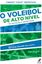 Imagem de O VOLEIBOL DE ALTO NIVEL - 5ª ED - INICIACAO A COMPETICAO, DA 