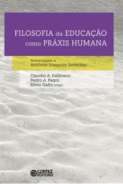 Imagem de FILOSOFIA DA EDUCACAO COMO PRAXIS HUMANA