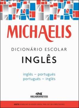 Imagem de MICHAELIS DICIONARIO ESCOLAR INGLES - INGLES-PORTUGUES/PORTUGUES-INGLES - 3ª ED