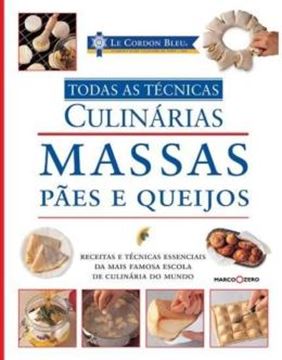 Imagem de MASSAS, PAES E QUEIJOS E TODAS AS TECNICAS: LE CORDON BLEU