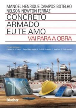 Imagem de CONCRETO ARMADO EU TE AMO - VAI PARA A OBRA