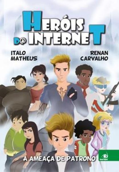 Picture of HEROIS DA INTERNET - A AMEACA DE PATRONO - 1ª EDICAO 
