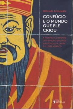 Imagem de CONFUCIO E O MUNDO QUE ELE CRIOU