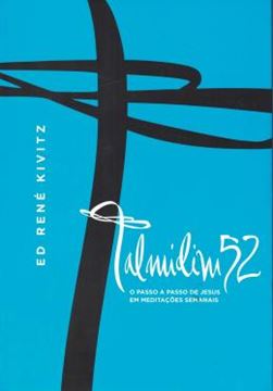 Imagem de TALMIDIM 52 - PASSO A PASSO DE JESUS EM MEDITACOES SEMANAIS, O