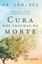 Imagem de CURA DOS TRAUMAS DA MORTE - 25ª ED