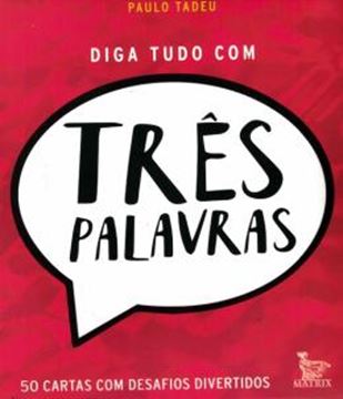 Imagem de DIGA TUDO COM TRES PALAVRAS