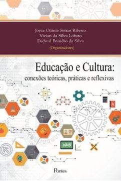 Imagem de EDUCACAO E CULTURA - CONEXOES TEORICAS, PRATICAS E REFLEXIVAS